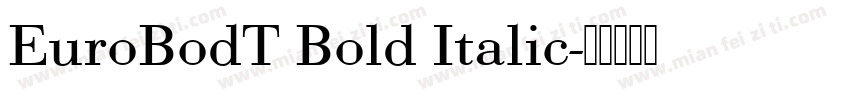 EuroBodT Bold Italic字体转换